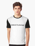 T Shirt Believe In Yourself Graphic T Shirt T Shirt Cute Design