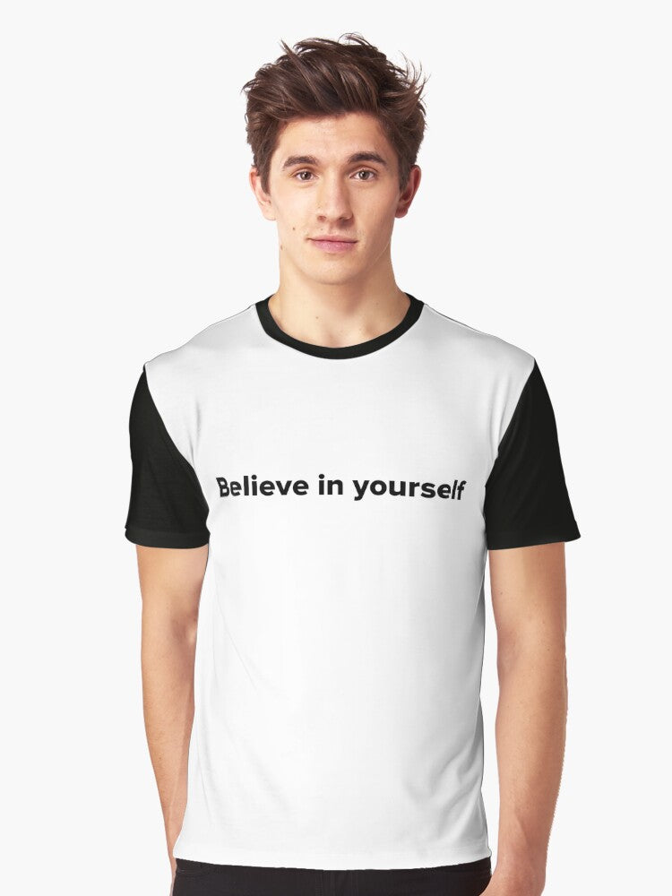 T Shirt Believe In Yourself Graphic T Shirt T Shirt Cute Design