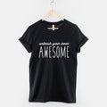Unleash Your Inner Awesome T-Shirt | Motivational Spirit Inspirational Quote Slogan Tee