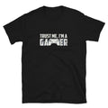 Trust Me, I'm a Gamer T-Shirt: Funny Gaming Gift