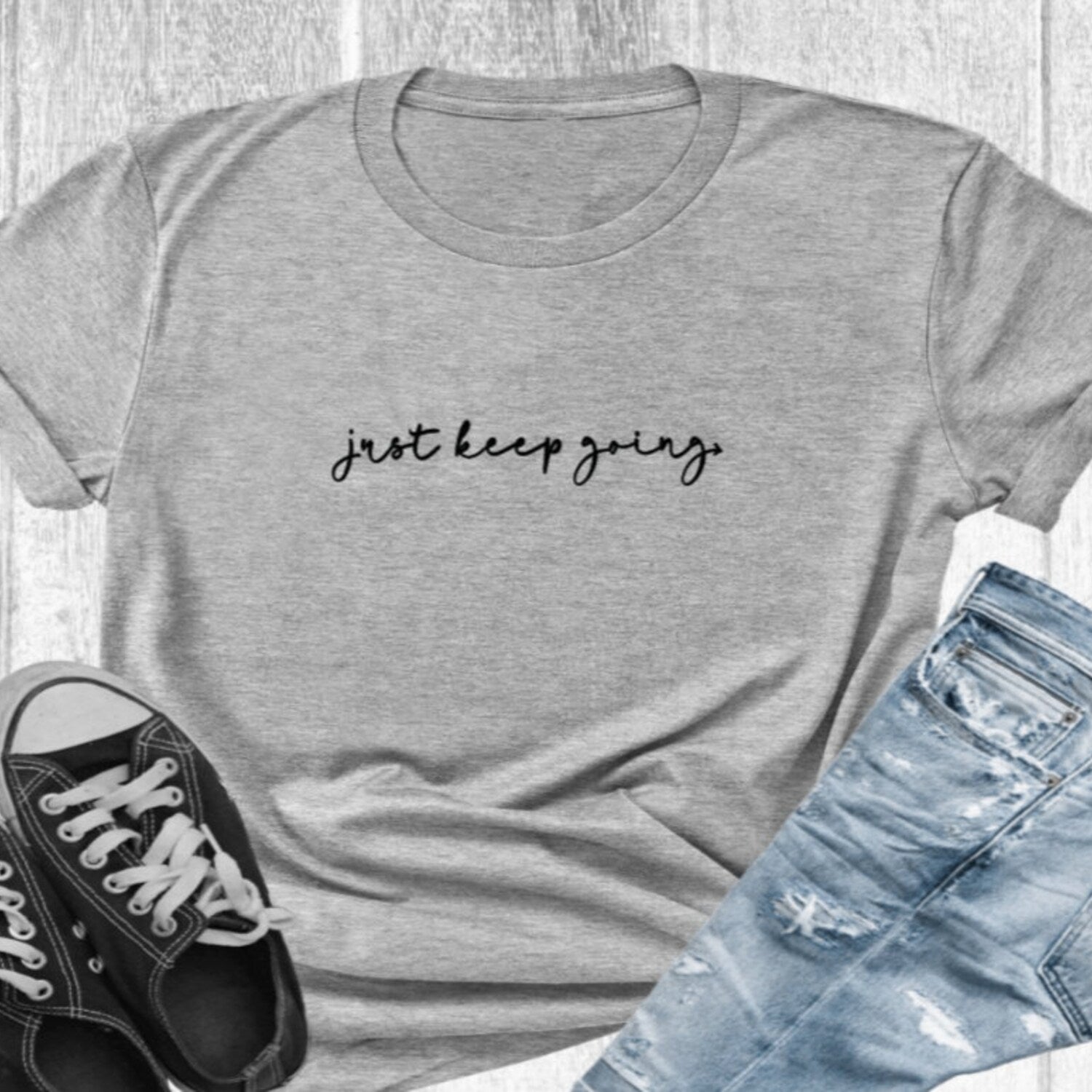 Just Keep Going Tee | Motivational Inspirational Workout Quote Yoga Spirituality Keep Going Cancer Tee