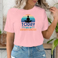 Yoga Meditation T-Shirt | Today I Will Be Adventurous Zen Mindfulness Gift Tee