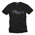 Loading Please Wait T-Shirt | Funny Computer Geek Tee | Gamer Gift For Men