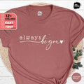 Always Be You T-Shirt for Yoga and Meditation Lover: Spiritual Inspirational Shirt Gift