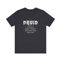Druid Definition T-Shirt | Funny D&D RPG Gamer Gift | Tabletop Roleplaying Tee