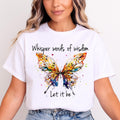 Whisper Words Of Wisdom Let It Be T-Shirt | Motivational Dragonfly Positive Affirmation Psychologist Mental Health Tee
