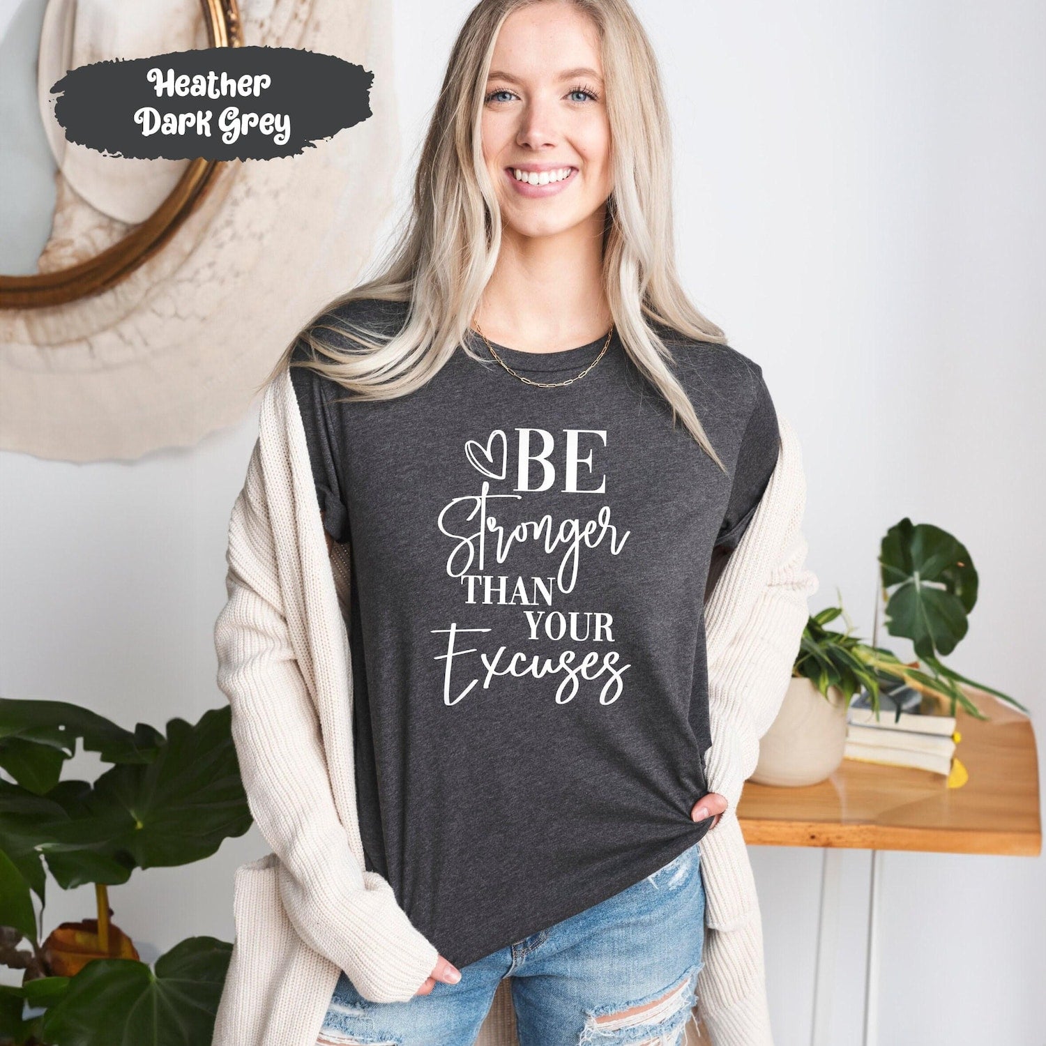 Be Stronger Than Excuses Tee | Inspirational Motivational Yoga Mental Health Tshirt Advise Gift Tee