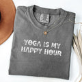 Yoga Happy Hour T-Shirt: Comfort ColorsÂ® Yoga Lover Gift