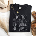 Side Quests T-Shirt | Funny Gamer Tee | Geek Clothing For Gamers