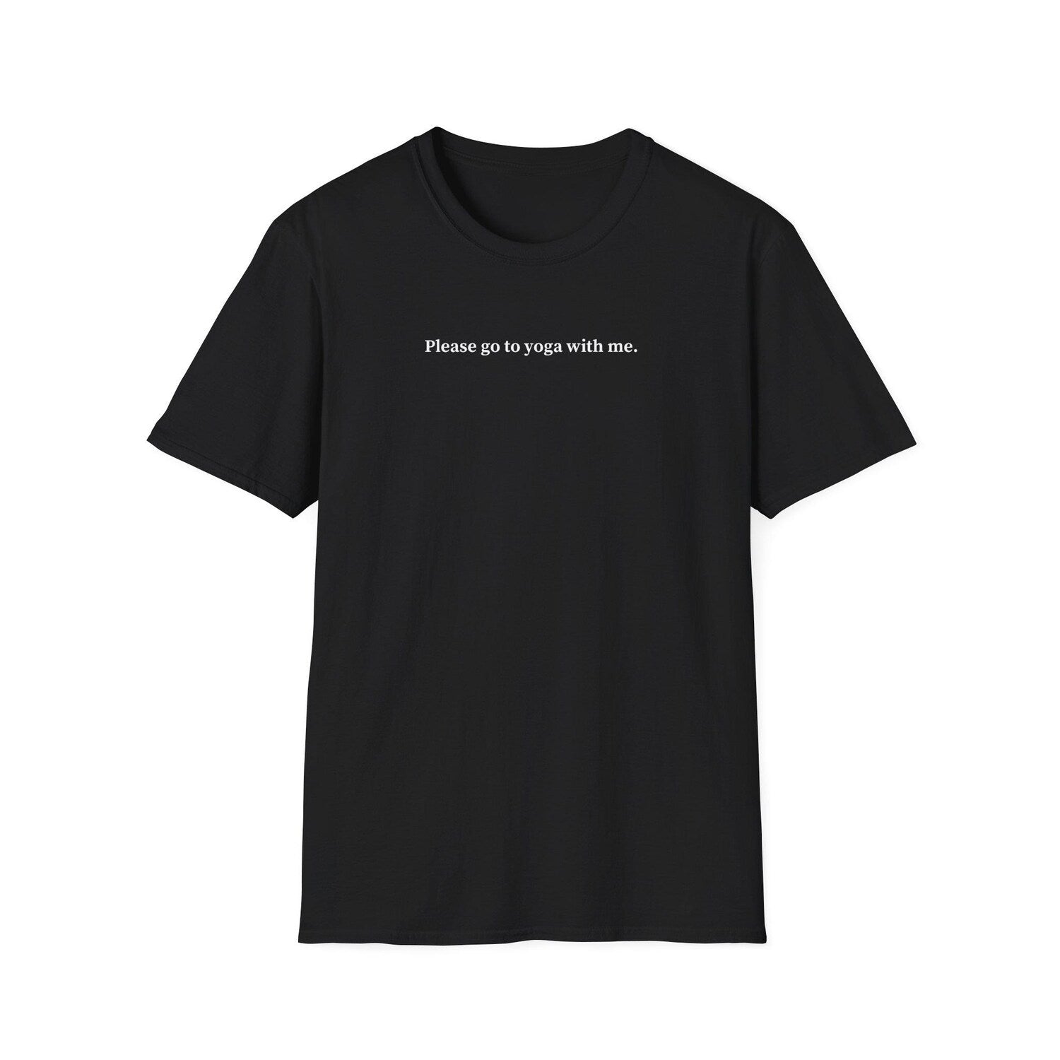 Please Go Yoga Me Shirt | Gift Lover Trainer Funny Gag Joke Meme Yoga Shirt Tee