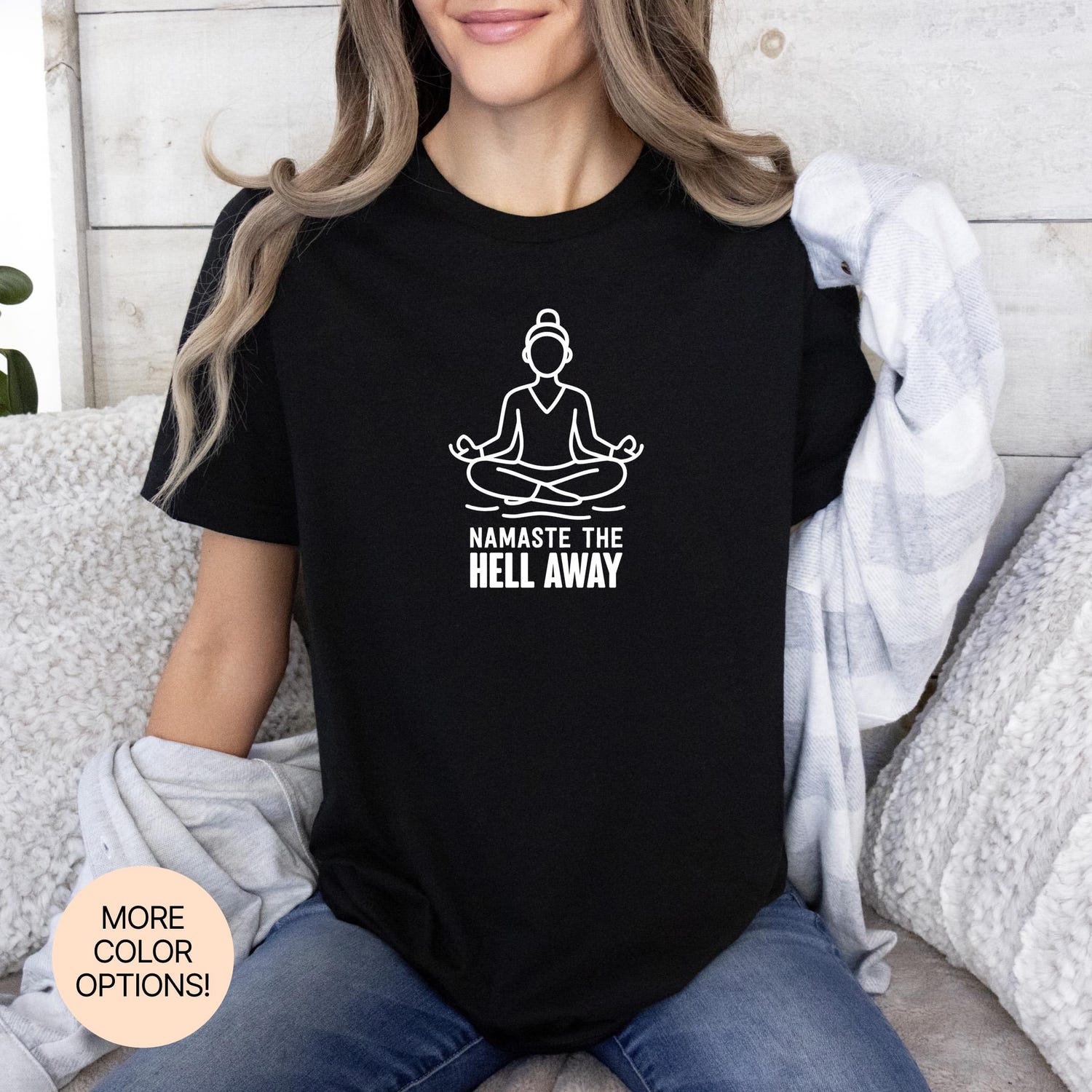 Namaste the Hell Away! T-Shirt | Funny Sarcastic Yogi Attitude Tee