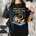 Todayâs Yoga Pose: The Downward Spiral Shirt: Funny Sarcastic Yoga Tee Gift