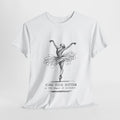 Motivational Women's T-Shirt: Inspirational Quotes, Positive Vibes Tee Gift