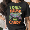 I Only Pause For Candy Gamer T-Shirt: Funny Halloween Graphic Tee