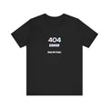 404 Error Sleep Not Found Gamer T-Shirt: Funny Geek Tech Shirt
