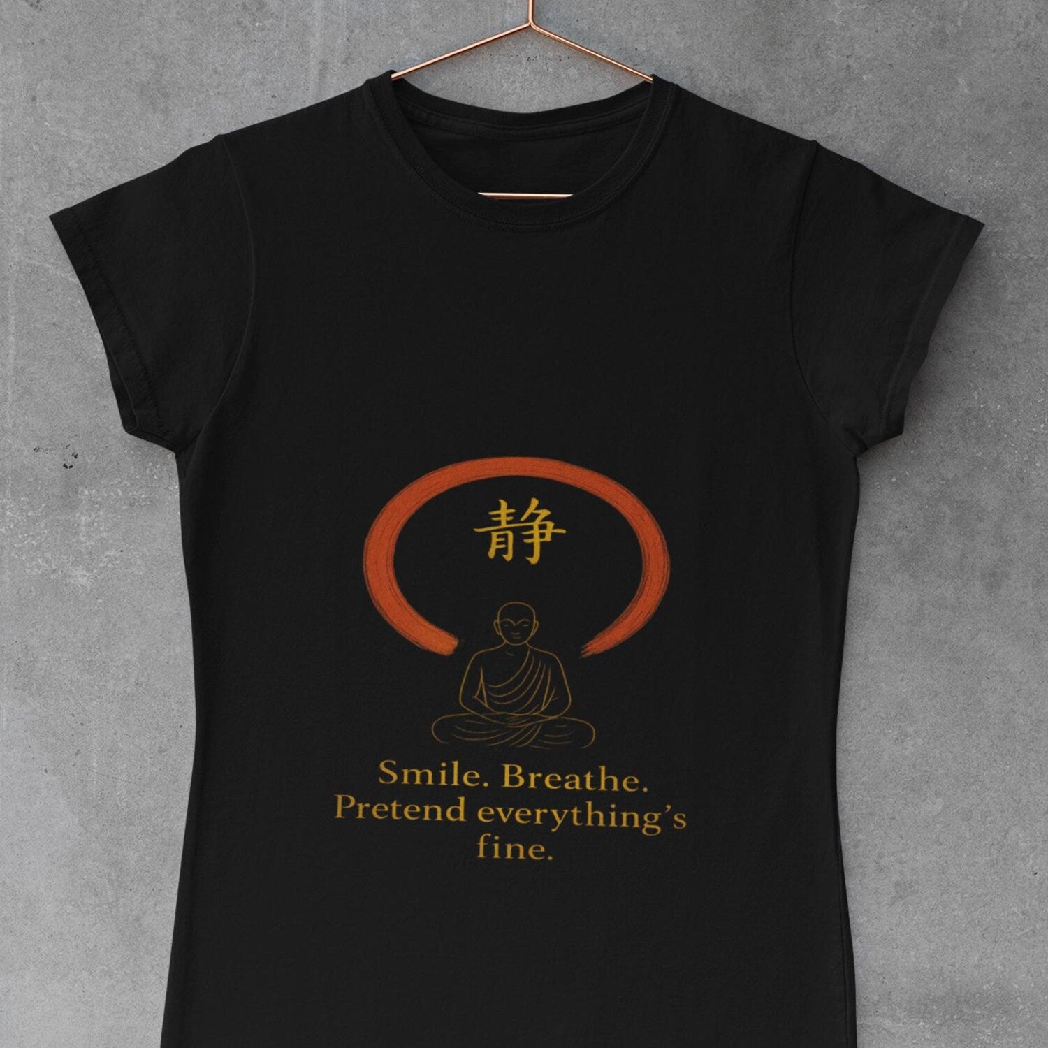 Mindfulness Humor T-Shirt | Zen Quote Enso Circle Japanese Kanji Tee