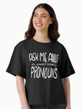 Ask Me About the General Concept of Pronouns white text Boxy T Shirt Boxy T Shirt High Search Demand Daily Wear