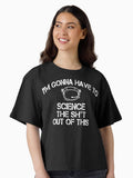 The Martian I m Gonna Have To Science The Sh t Out Of This Boxy T Shirt Boxy T Shirt Streetwear Style Gift Ready