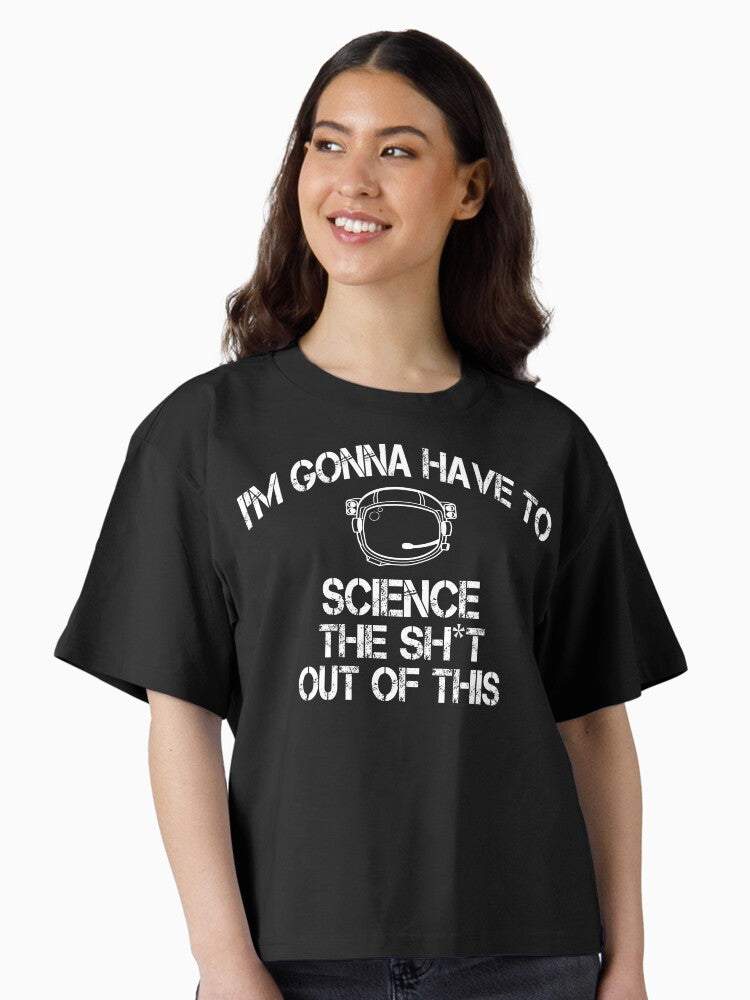 The Martian I m Gonna Have To Science The Sh t Out Of This Boxy T Shirt Boxy T Shirt Streetwear Style Gift Ready