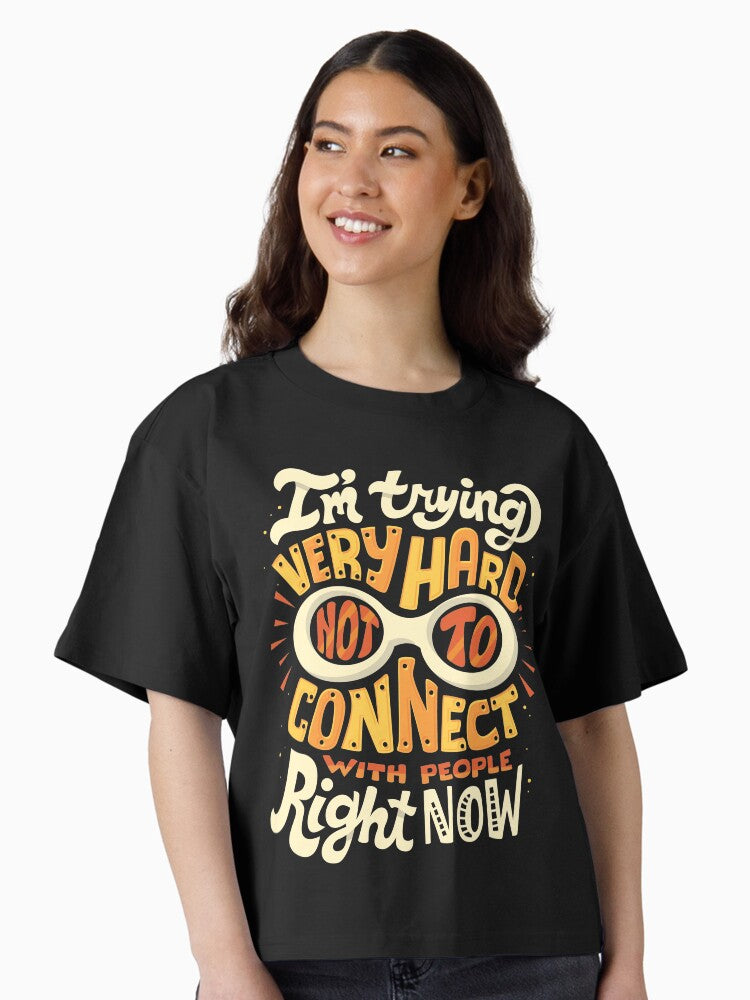 Not to connect with people Boxy T Shirt Boxy T Shirt Trending US Modern Aesthetic