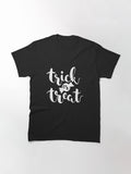 Trick Or Treat Happy Funny Halloween Classic T Shirt Everyday Wear
