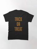 Trick Or Treat T Shirt Halloween Funny Classic Premium Print