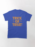 Trick Or Treat Halloween Design Classic T Shirt Everyday Wear