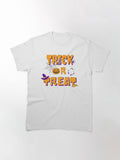 Trick Or Treat Classic T Shirt Gift Ready 28