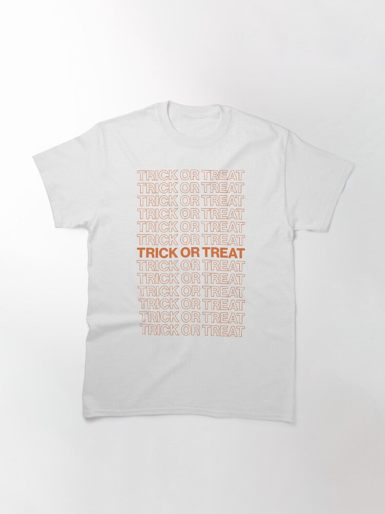 Trick Or Treat 3 Classic T Shirt Gift Ready