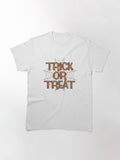 Trick Or Treat Classic T Shirt Gift Ready 7