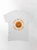 Trick Or Treat Classic T Shirt Gift Ready 33