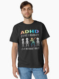 ADHD It's Not Disability It's A Different Ability Skeleton Funny Gifts Classic T-Shirt