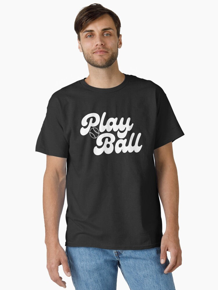 Play Ball Classic T Shirt T Shirt Premium Print Hot Right Now