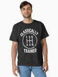 Classically Trained Classic T Shirt T Shirt Trending US Limited Drop Feel