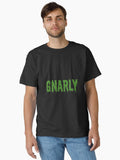 Gnarly Classic T-Shirt
