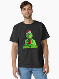 grinch ew people christmas feeling extra grinchy today Classic T Shirt T Shirt Holiday Trending Christmas Season Pick