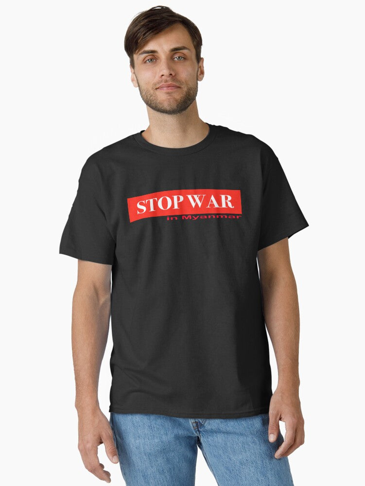 Stop war in Myanmar Classic Shirt T Shirt Everyday Wear