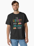 The Library Where Adventures Begin Classic T Shirt T Shirt Viral US Style Fan Favorite