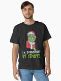 Grinch Surrounded By Idiots Funny Christmas Grumpy Holiday Art Classic T Shirt T Shirt Holiday Trending Christmas Season