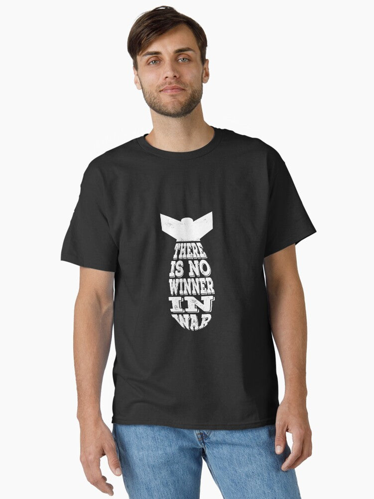 There Is No Winner In War Stop War Classic Shirt T Shirt US Market