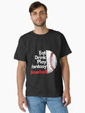 Eat Drink Play Fantasy Baseball Classic T Shirt T Shirt Streetwear Style Gift Ready