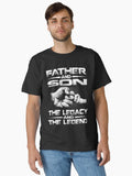 Father And Son The Legend And The Legacy Classic Shirt T Shirt Gift Ready