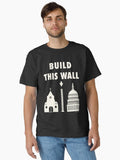Build This Wall - Separate Church and State Classic T-Shirt T-Shirt | Premium Graphic | High Demand Item