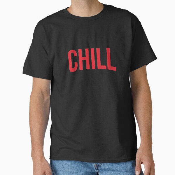 CHILL NETFLIX LOGO Classic T-Shirt for Sale by CharlieCreator