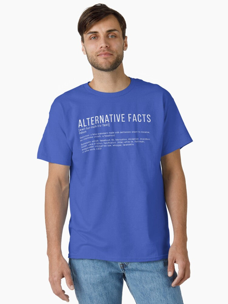 Alternative Facts Classic T Shirt T Shirt Cute Design