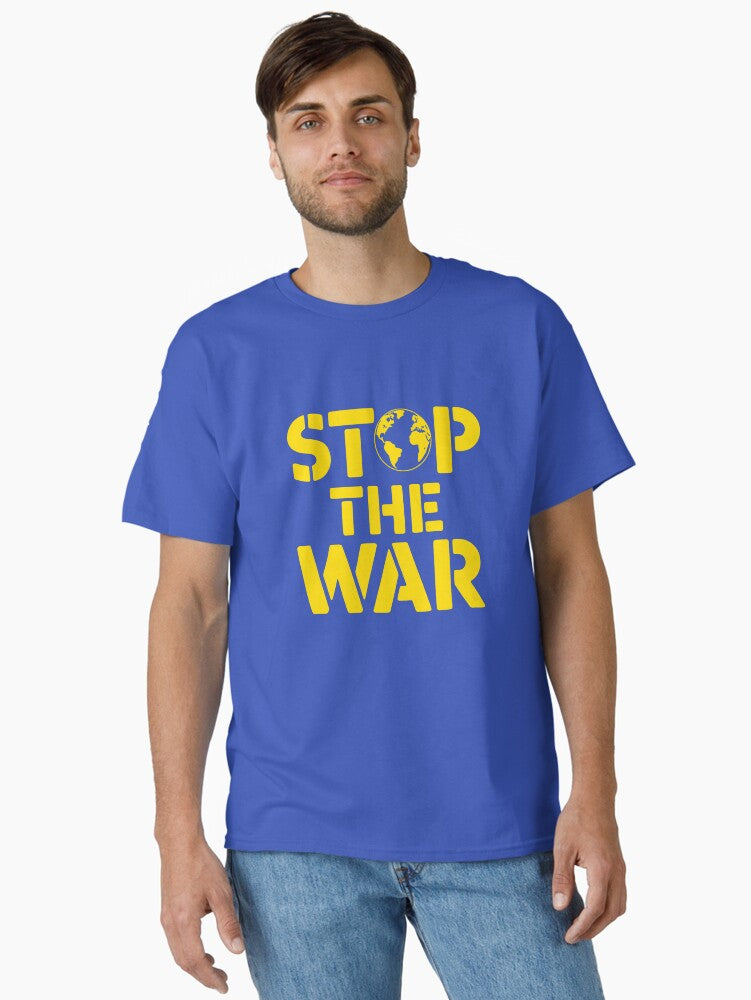 Stop The War Global Peace Movement Design Anti War Protest Statement Classic Shirt T Shirt Peace Message