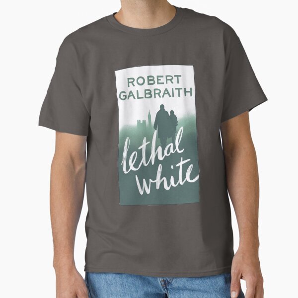 Lethal White Book Cover Classic T-Shirt for Sale by HolyCatsDesign