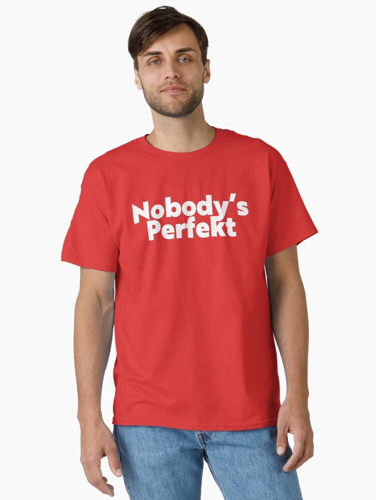 Nobody s Perfekt Classic T Shirt T Shirt Premium Print Daily Wear
