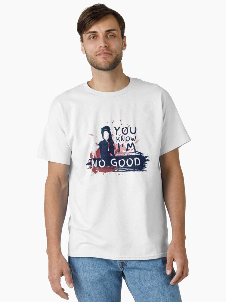 You Know I m No Good Amy Classic T Shirt T Shirt Trending US Pop Art Style