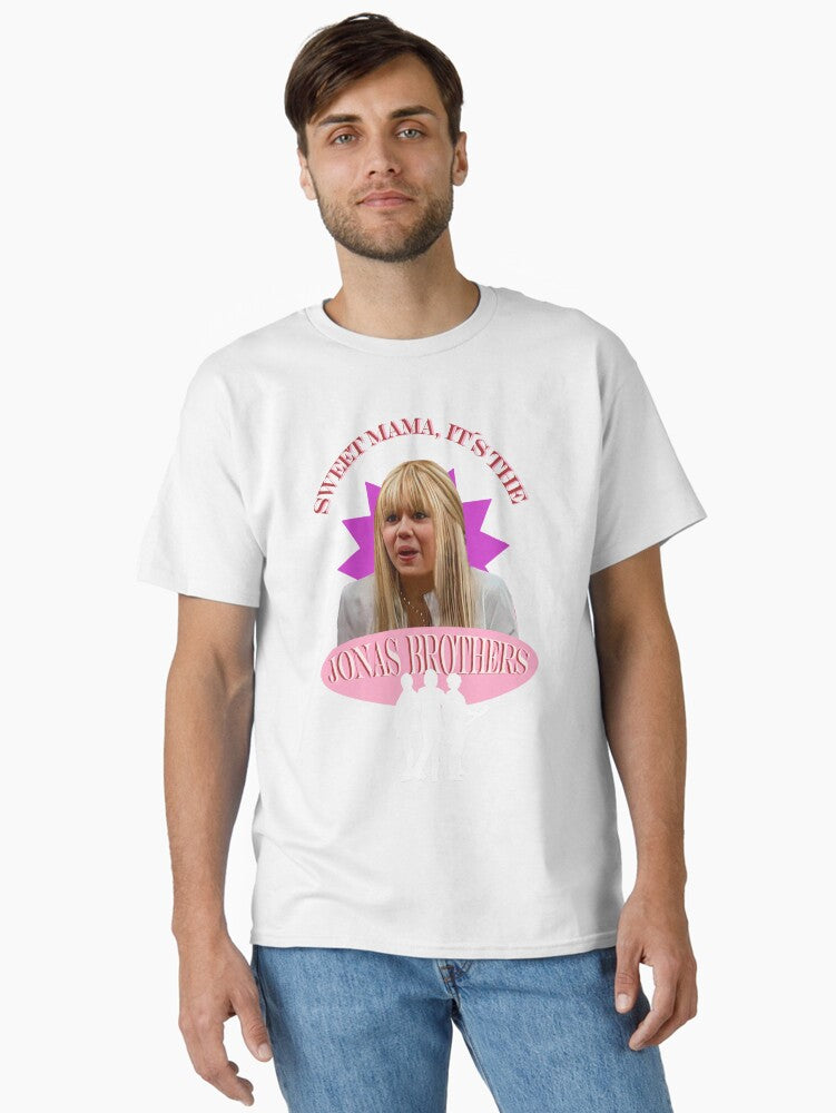 Jonas Brothers Hanna Montana Sweet mama its the Jonas Brothers Classic T-Shirt T-Shirt | Viral Style | Perfect For Daily Wear